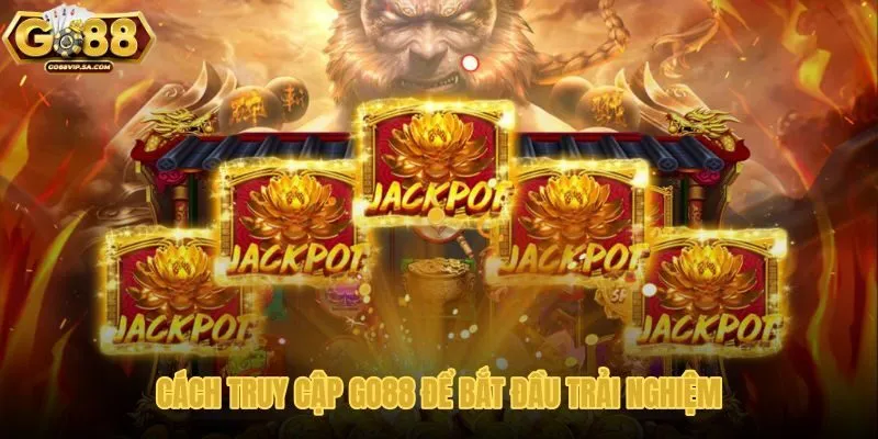 cach-truy-cap-go88-de-bat-dau-trai-nghiem cach-truy-cap-go88-de-bat-dau-trai-nghiem