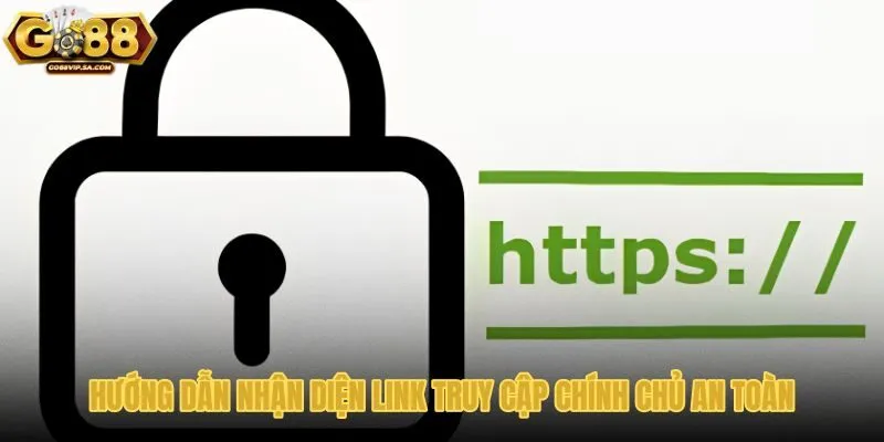 huong-dan-nhan-dien-link-truy-cap-chinh-chu-an-toan-2