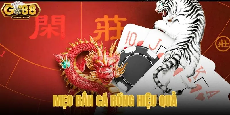 Mẹo bắn cá rồng hiệu quả